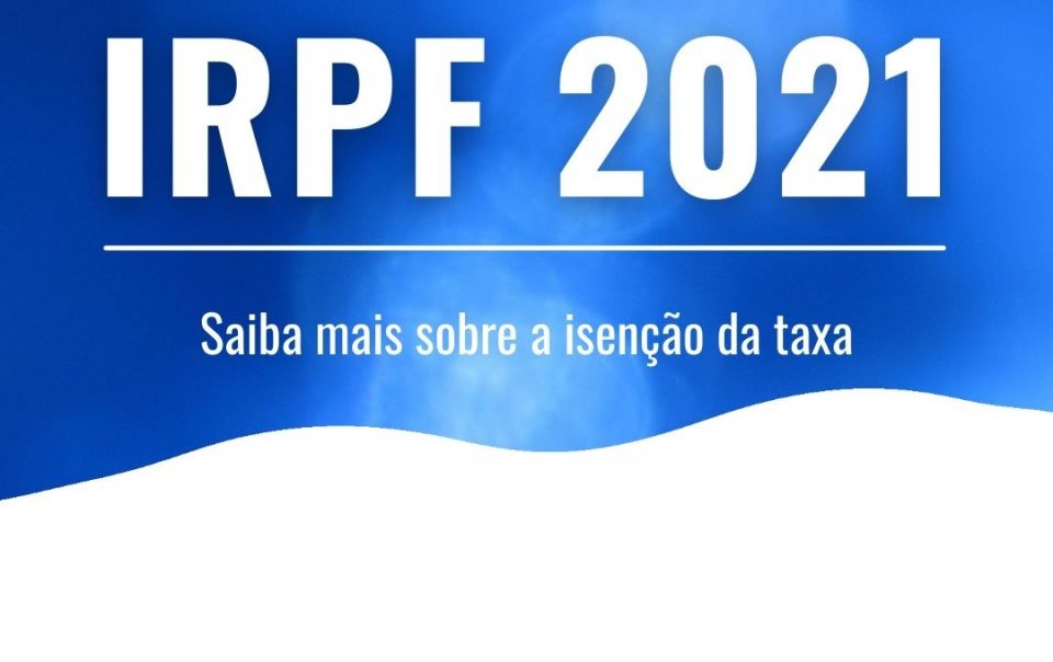 ISENÇÃO DO IRPF 2021