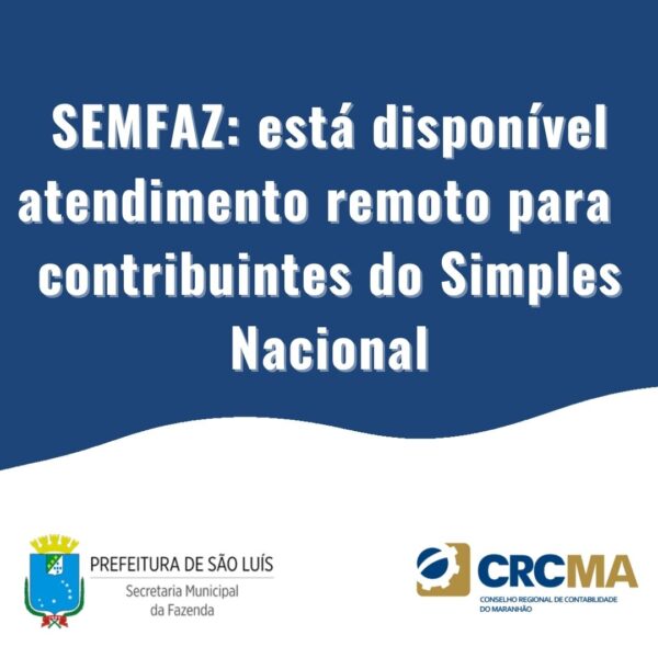 SEMFAZ: está disponível atendimento remoto para contribuintes do Simples Nacional