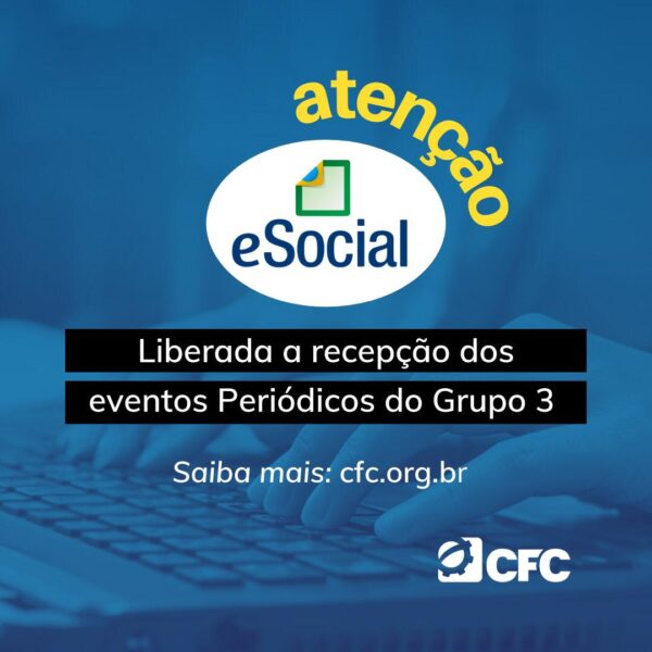 Liberada a recepção dos eventos Periódicos do Grupo 3 pelo eSocial