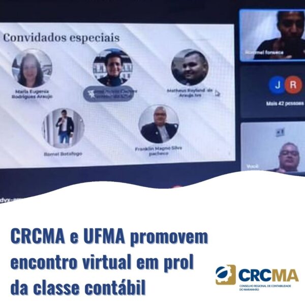 CRCMA e UFMA promovem encontro virtual em prol da classe contábil