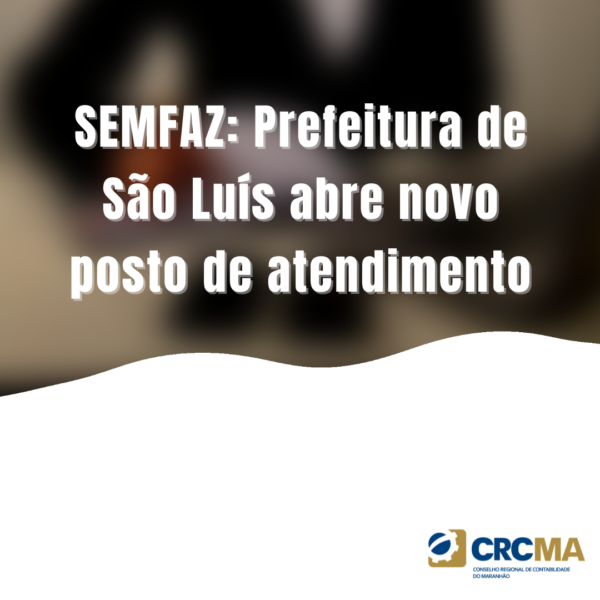 SEMFAZ: Prefeitura de São Luís abre novo posto de atendimento