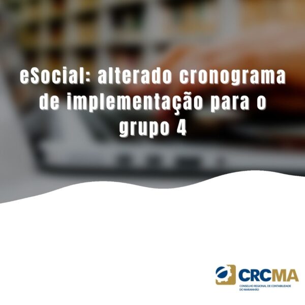 eSocial: alterado cronograma de implementação para o grupo 4