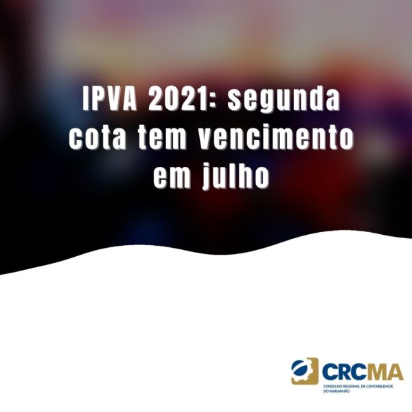 IPVA 2021: segunda cota tem vencimento em julho