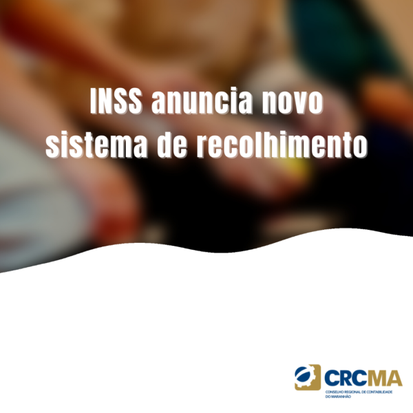 INSS anuncia novo sistema de recolhimento