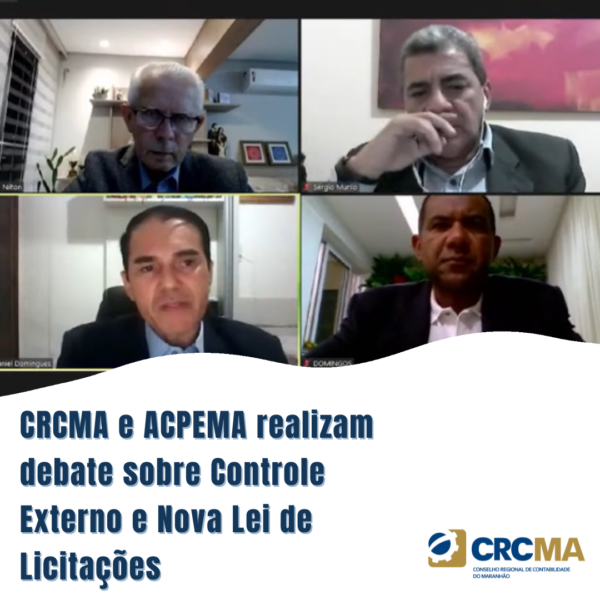 CRCMA e ACPEMA realizam debate online sobre Controle Externo e Nova Lei de Licitações