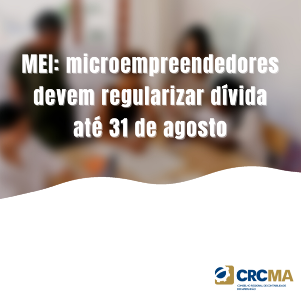 MEI: microempreendedores devem regularizar dívida até 31 de agosto