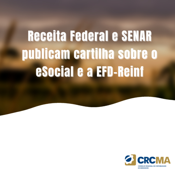 Receita Federal e SENAR publicam cartilha sobre o eSocial e a EFD-Reinf