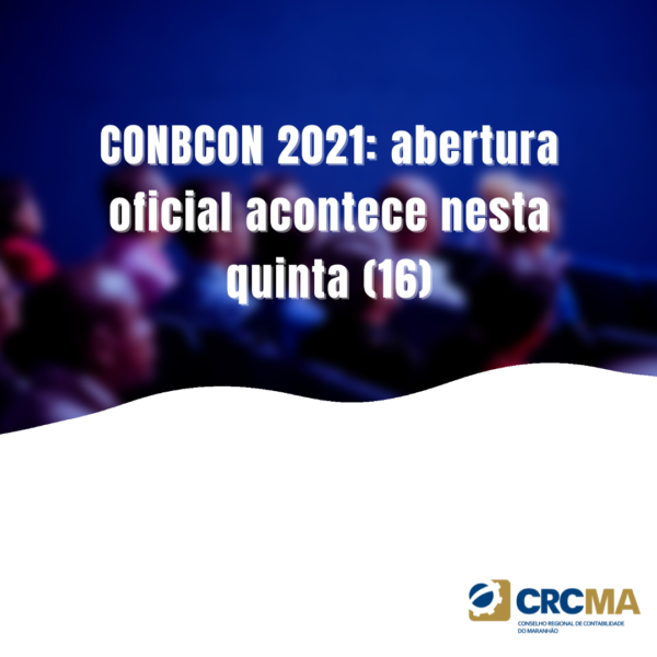 CONBCON 2021: abertura oficial acontece nesta quinta (16)