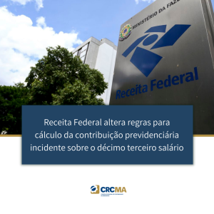 Receita Federal altera regras para cálculo da contribuição previdenciária incidente sobre o décimo terceiro salário