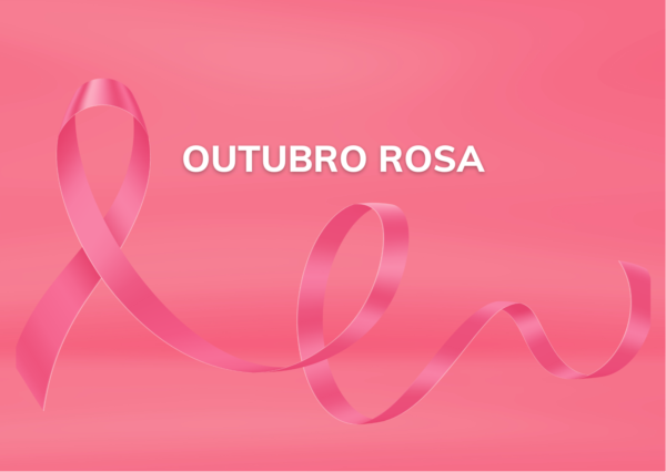 Outubro Rosa: um toque que pode mudar sua vida