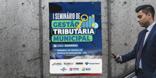 I Seminário de Gestão Tributária Municipal do Maranhão acontece em dezembro