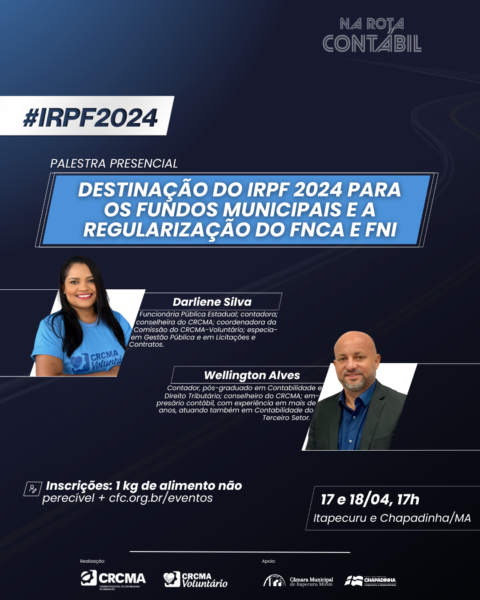 Inscreva-se na palestra presencial: “Destinação do IRPF 2024 para os fundos municipais e a regularização do FNCA e FNI”, em Itapecuru e Chapadinha/MA! 📣