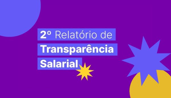 Empresas têm até 30 de setembro para publicar 2º Relatório de Transparência Salarial