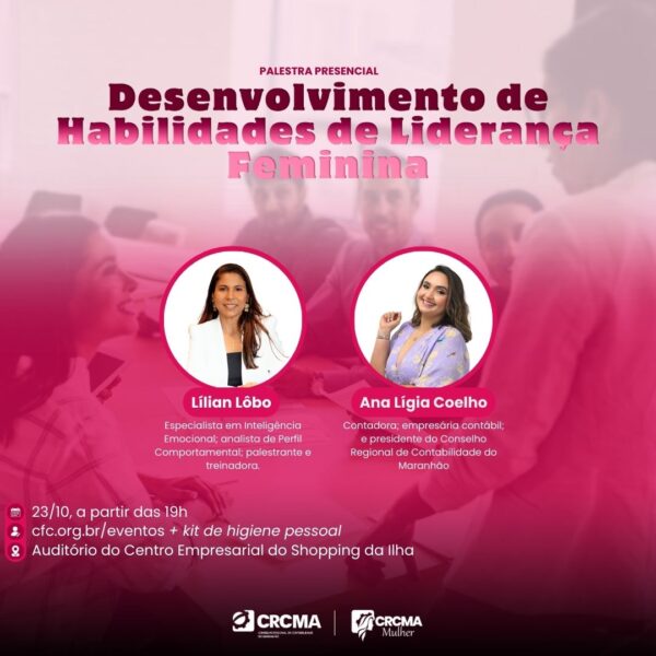 Participe da palestra: “Desenvolvimento de Habilidades de Liderança Feminina”, em São Luís! 📢💕